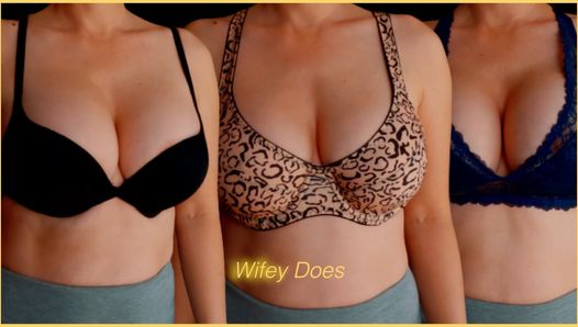 Wifey tries on different bras for your enjoyment – PART 1